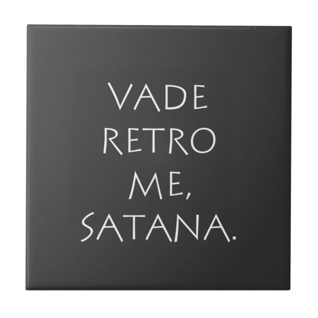 Vade Retro Me Satana Fliese (Vorderseite)