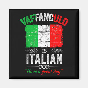 Vaffanculo Hab Einen Schön Tag Lustige Italienisch Magnet