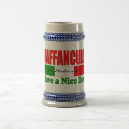 Vaffanculo ist Italienisch für einen schönen Tag h Bierglas