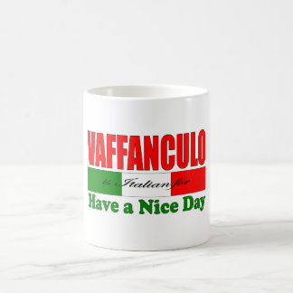 Vaffanculo ist Italienisch für einen schönen Tag h Kaffeetasse