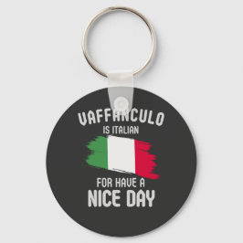 Vaffanculo ist italienisch für einen schönen Tag,  Schlüsselanhänger