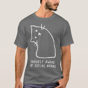 Vage vertraut mit Familienfreund sozialer Normen T-Shirt