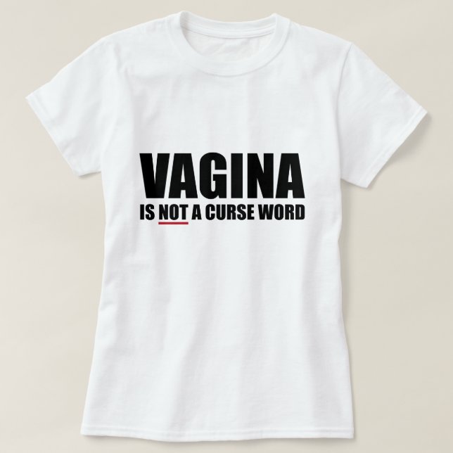 Vagina ist NICHT ein Fluch-Wort-Damen-T - Shirt (Design vorne)
