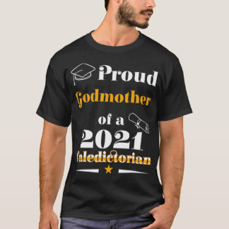 Valedictorian Class 2021 Proud Godmutter Family Gr T-Shirt