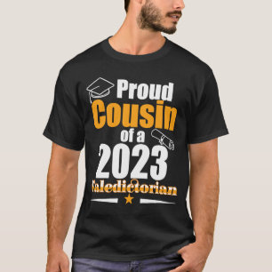 Valedictorian Class 2023 Proud Cousin Family Gradu T-Shirt