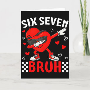 Valentine 67 Meme Six Seven Bruh Herz Dabbing 6 7 Karte