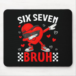 Valentine 67 Meme Six Seven Bruh Herz Dabbing 6 7 Mousepad