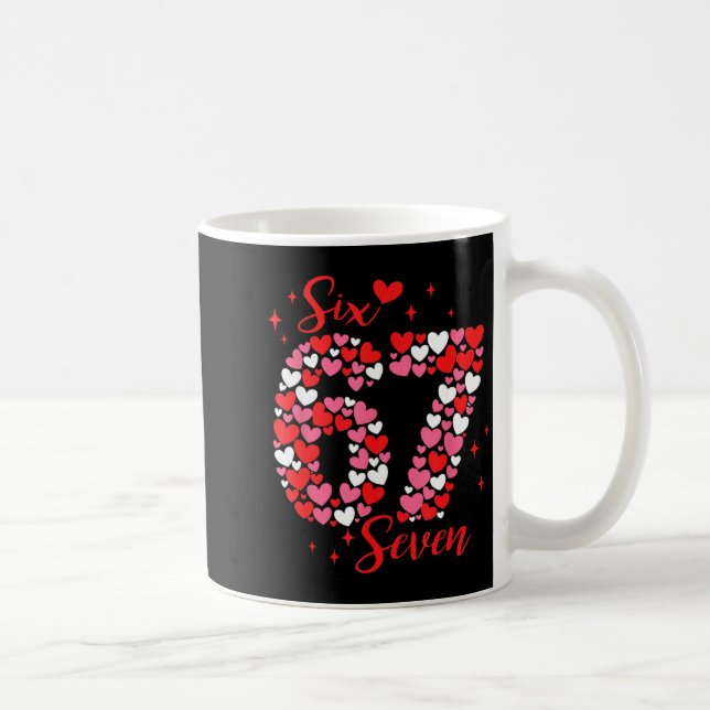 Valentine 67 Six Seven 6 7 Meme Valentines Day Gir Kaffeetasse (Rechts)