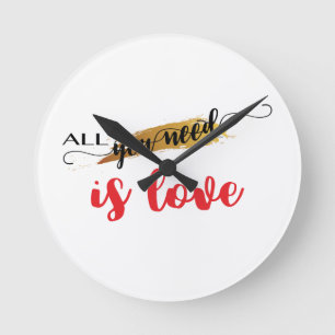 Valentine - Alles, was Sie brauchen, ist Liebe Runde Wanduhr