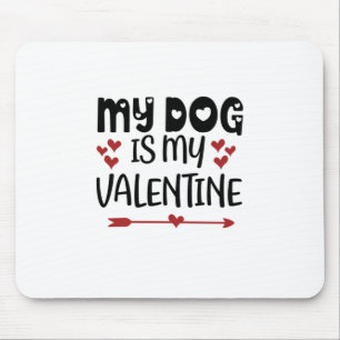 Valentine Art mein Hund ist mein Valentine Mousepad