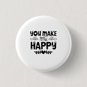 Valentine Art Sie machen mich glücklich Button