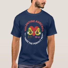 Valentine Avocado. Wir machen die perfekte Birne T-Shirt