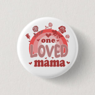 Valentine Gift One Love Mama Button