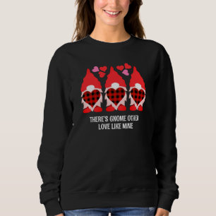 Valentine GNOME ANDERE LIEBE WIE MINE Paare Sweatshirt