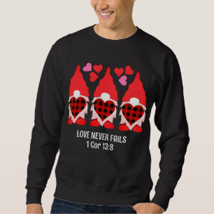 VALENTINE GNOMES Liebe Versage nie Sweatshirt