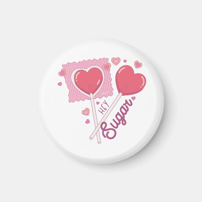 Valentine Hey Sugar Magnet (Vorne)