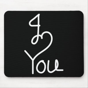 Valentine i Love You' Perfektes T-Shirt für ihn si Mousepad