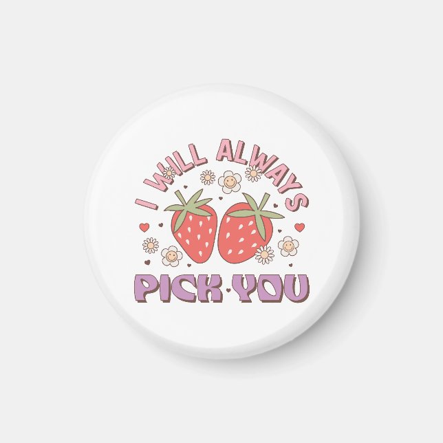 Valentine ich werde Sie immer auswählen Magnet (Vorne)