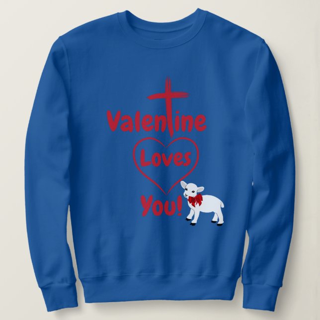 Valentine Lieben You Sweatshirt (Design vorne)