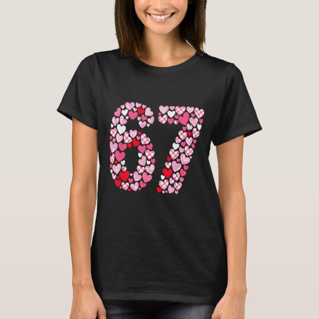 Valentine’s Day 67 Hearts Romantic Funny Six Seven T-Shirt (Vorderseite)