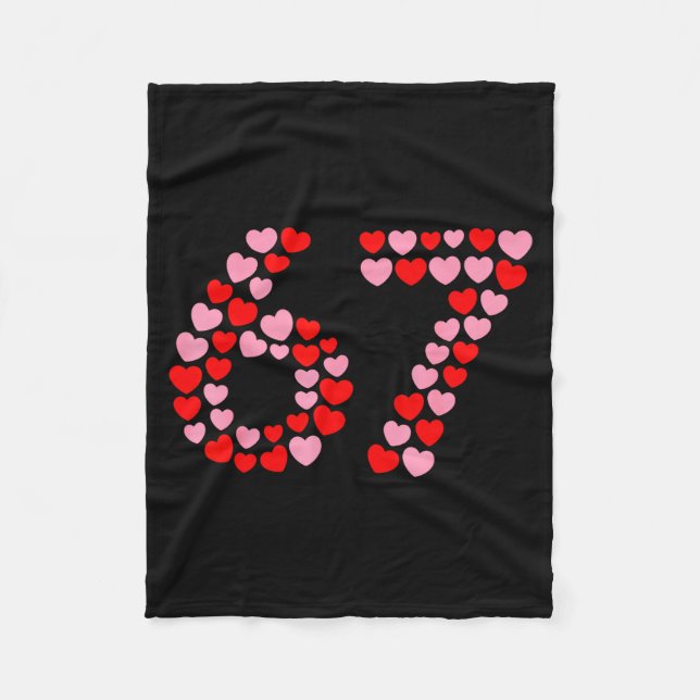 Valentine’s Day 67 Meme 67th Birthday 6 7 Valentin Fleecedecke (Vorderseite)