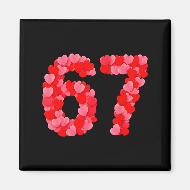 Valentine’s Day 67 Meme Funny Six Seven 6 7 Valent Magnet (Vorne)