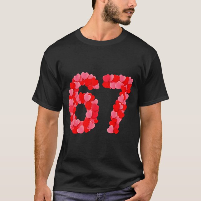 Valentine’s Day 67 Meme Funny Six Seven 6 7 Valent T-Shirt (Vorderseite)