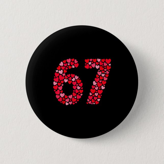 Valentine’s Day 67 Meme Six Seven 6 7 Valentine He Button (Vorderseite)