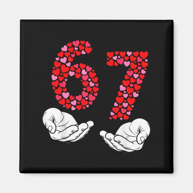 Valentine’s Day 6-7 Meme Six Seven 6 7 Valentine H Magnet (Vorne)