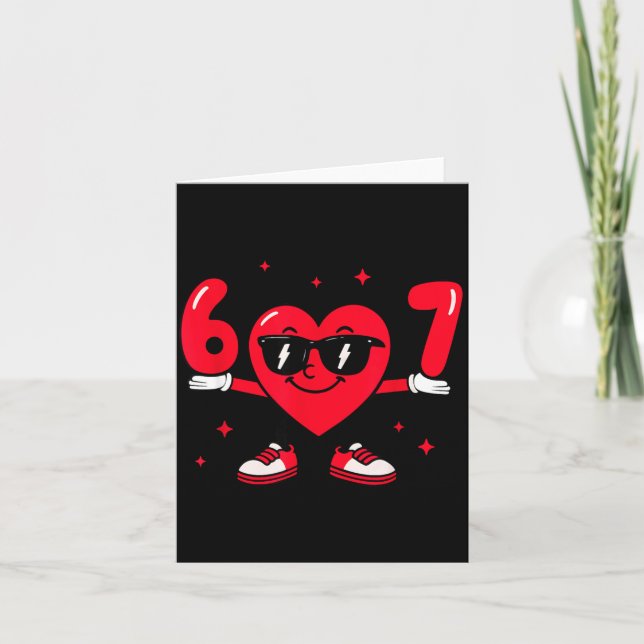 Valentine’s Day Funny 67 Meme Six Seven 6 7 Valent Karte (Vorderseite)