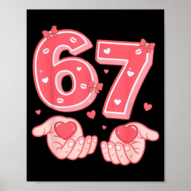 Valentine’s Day Funny 67 Meme Six Seven 6 7 Valent Poster (Vorne)