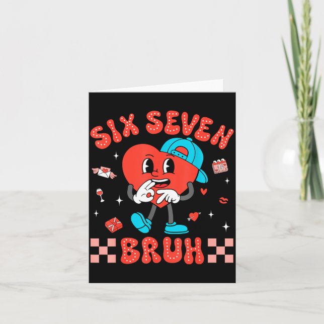 Valentine’s Day Funny 67 Six Seven Burh 6 7 Valent Karte (Vorderseite)