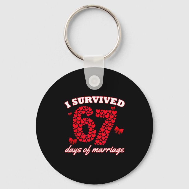 Valentine’s Day I Survived 67 Days Of Dating Funny Schlüsselanhänger (Vorderseite)