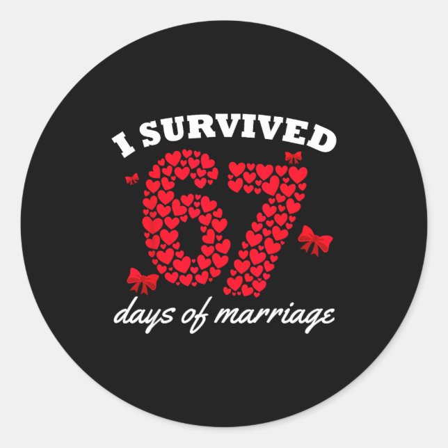 Valentine’s Day I Survived 67 Days Of Marriage Fun Runder Aufkleber (Vorderseite)
