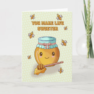 Valentine’s Day You Make Life Sweeter Cute Honey Karte