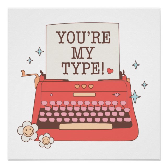 Valentine Sie sind mein Typ Poster (Vorderseite)