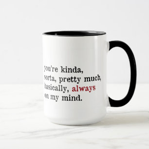Valentine-Tasse. Immer auf meinem Verstand. Tasse