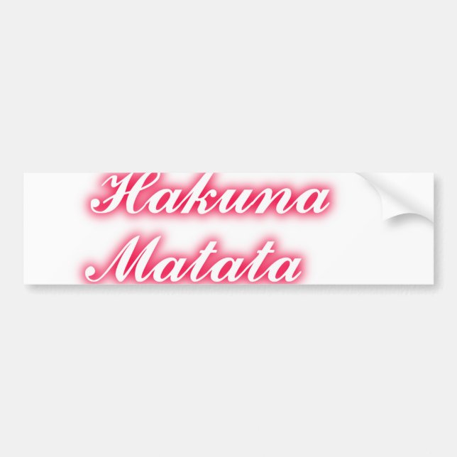Valentine Tipp: Hakuna Matata Funny Text Art Print Autoaufkleber (Vorne)