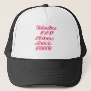 Valentine Tipp: Hakuna Matata Funny Text Art Print Truckerkappe