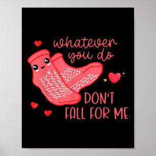 Valentine Was auch immer du tust, verliebe dich ni Poster