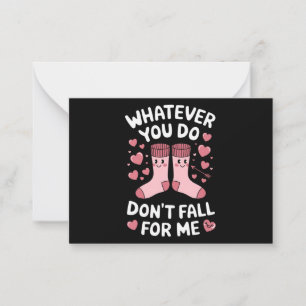 Valentine Was auch immer Sie tun fällt für mich ni Mitteilungskarte