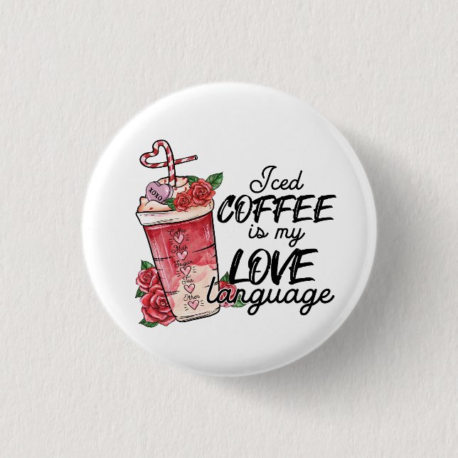 Valentinereis Kaffee ist meine Liebe in der Sprach Button (Vorderseite)
