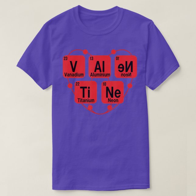 Valentines Day Gift  Funny Chemistry Periodic Tabl T-Shirt (Design vorne)