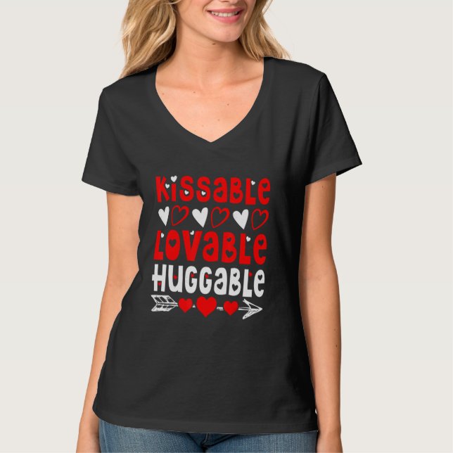 Valentine's Day Kissable Lovable Huggable Funny V- T-Shirt (Vorderseite)