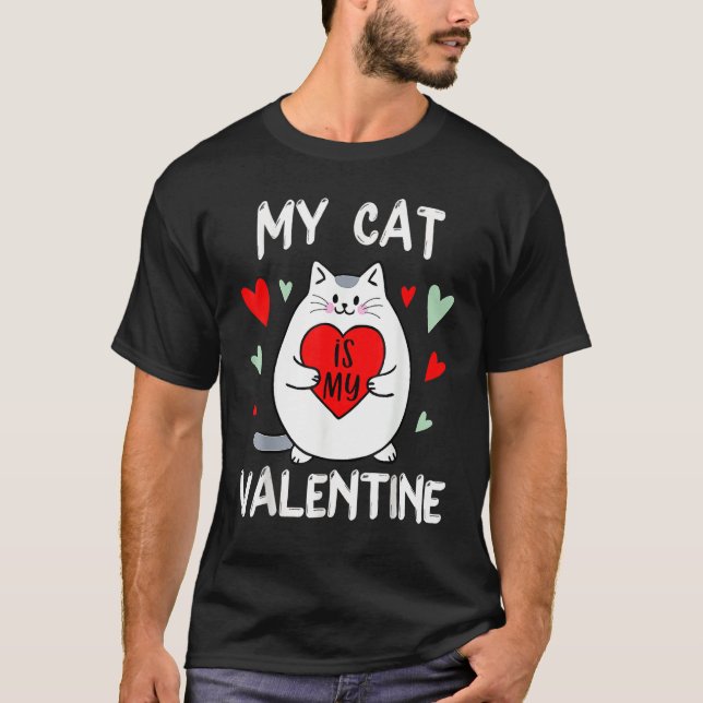 Valentine's Day My Cat Is My Valentine Kitten Hear T-Shirt (Vorderseite)