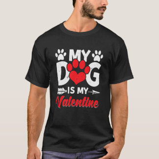 Valentine's Day My Dog Is My Valentine Puppy T-Shirt