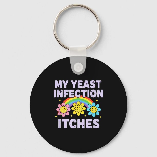 Valentine's Day My Yeast Infection Itches Funny Cr Schlüsselanhänger (Vorderseite)