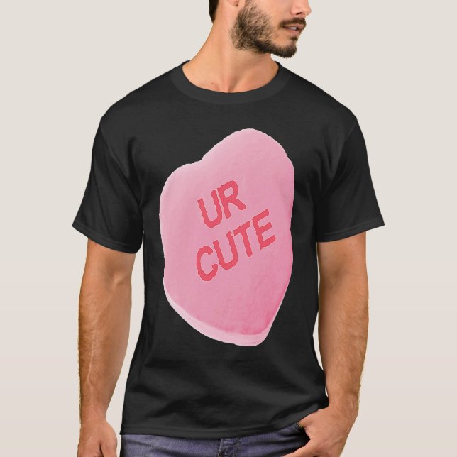 Valentines Day Pink Candy Conversation Heart UR CU T-Shirt (Vorderseite)