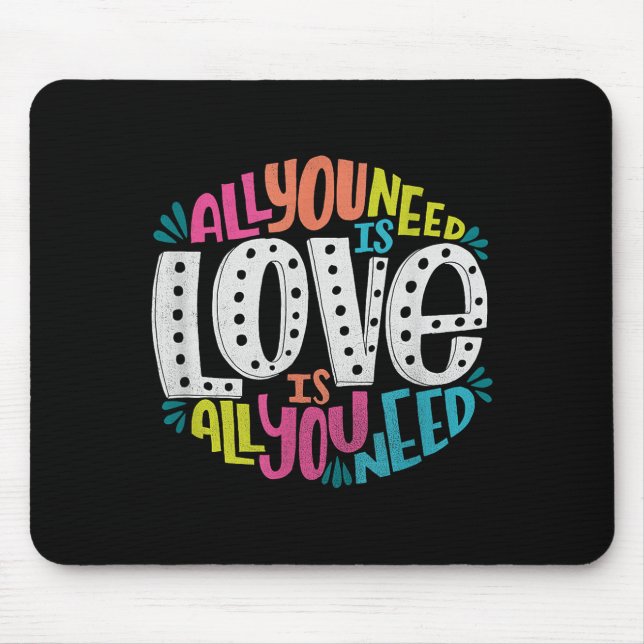 Valentine's Day Product - All You Need Is Love  Mousepad (Vorne)