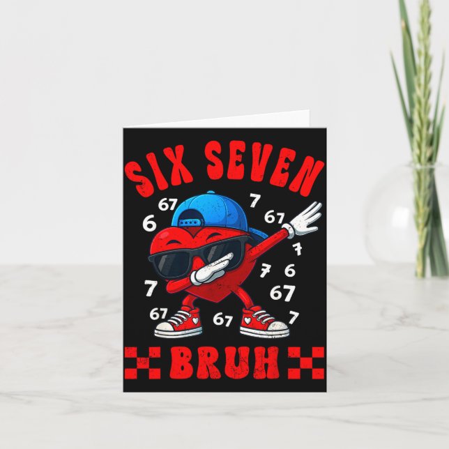 Valentines Day Six Seven Bruh 6 7 Meme Dab Heart B Karte (Vorderseite)